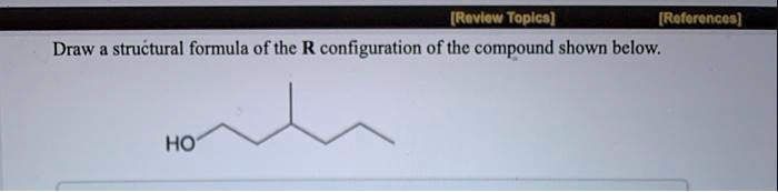 Solved Roforancos Draw The Structural Formula Of The R Configuration