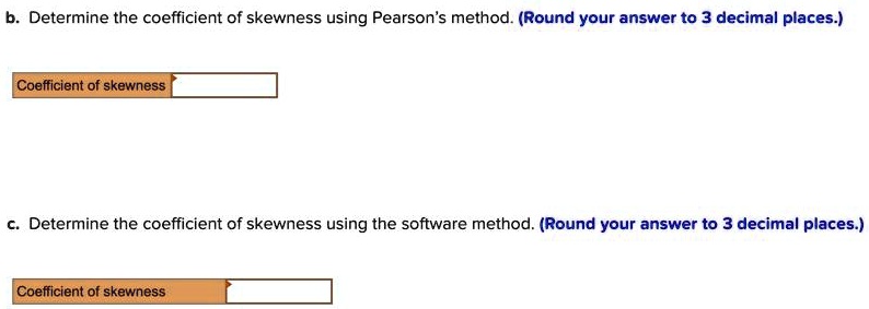 Solved Determine The Coefficient Of Skewness Using Pearson S Method