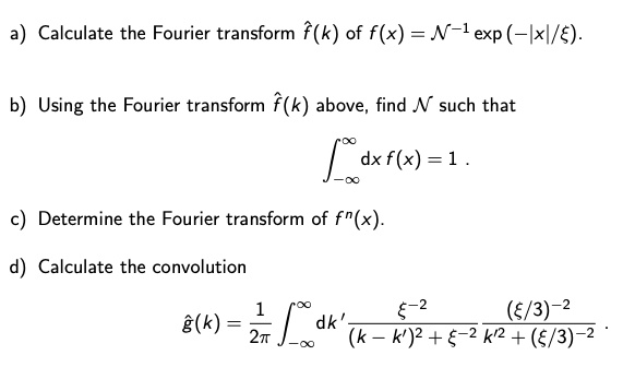 SOLVED A Calculate The Fourier Transform F K Of F X N 1 Exp Xl