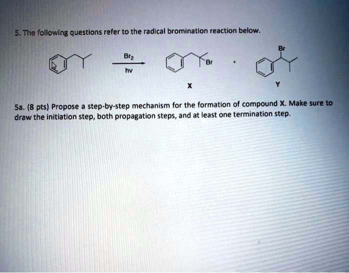 Solved The Following Questions Refer To The Radical Bromination