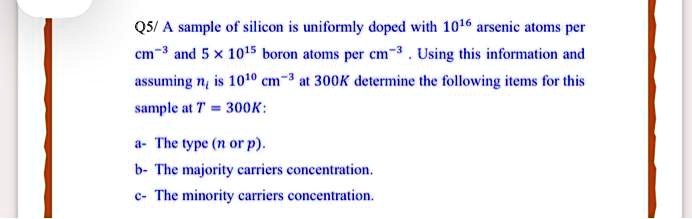 Solved Q A Sample Of Silicon Is Uniformly Doped With Arsenie