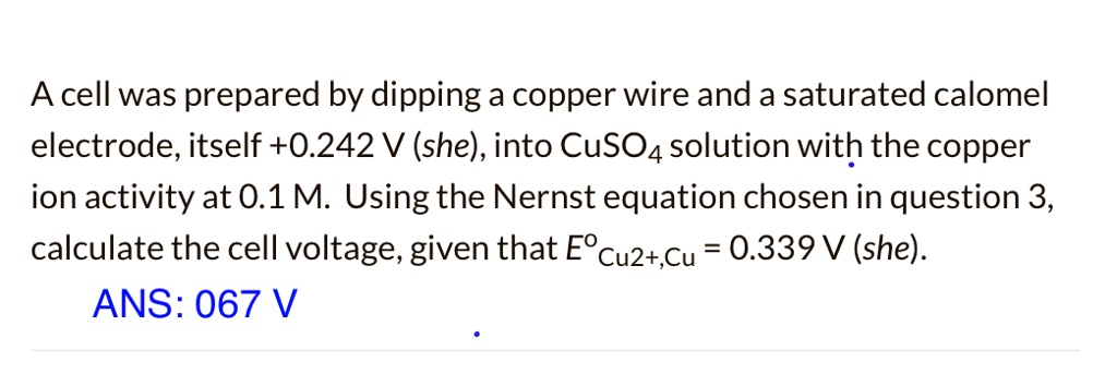 SOLVED A Cell Was Prepared By Dipping A Copper Wire And A Saturated