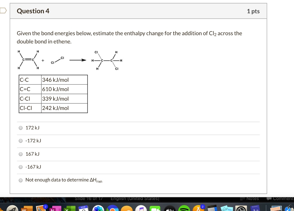 SOLVED Given The Bond Energies Below Estimate The Enthalpy Change For