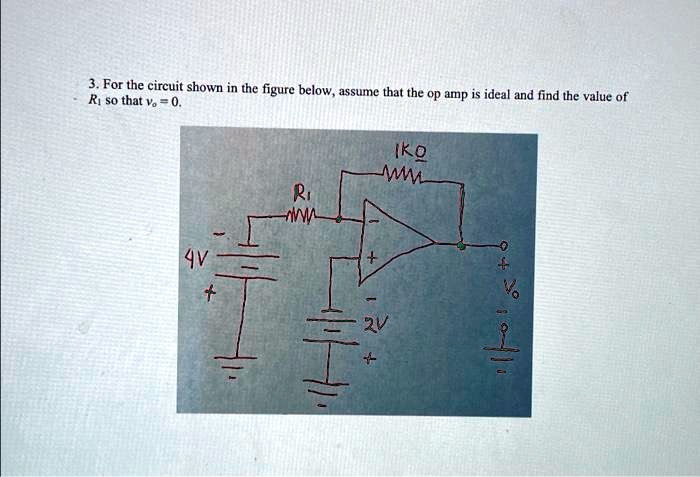 SOLVED For The Circuit Shown In The Figure Below Assume That The Ri