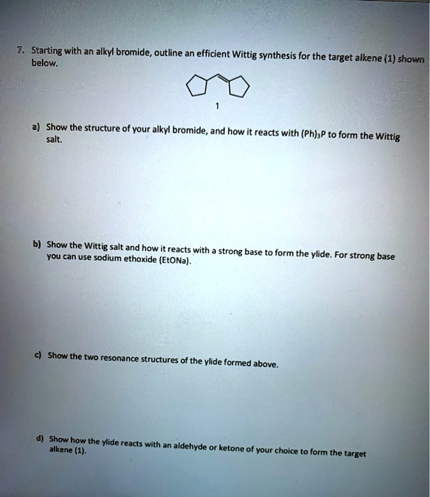 Solved Starting With An Alkyl Bromide Outline An Efficient Wittig