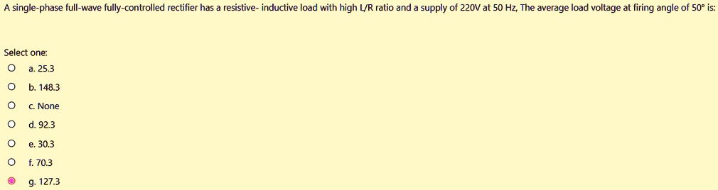 Solved A Single Phase Full Wave Fully Controlled Rectifier Has A