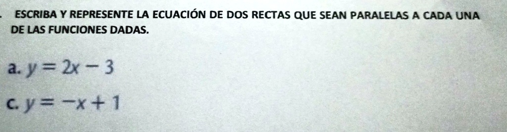 Solved Escriba Y Represente La Ecuaci N De Dos Rectas Que Sean