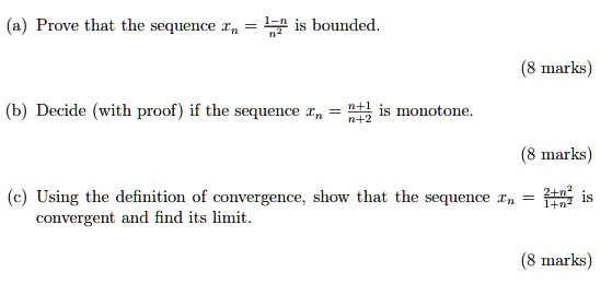 Solved Prove That The Sequence Tn Is Bounded Marks Decide With