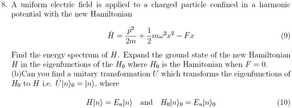 A Uniform Electric Field Is Applied To A Charged Particle Confined In