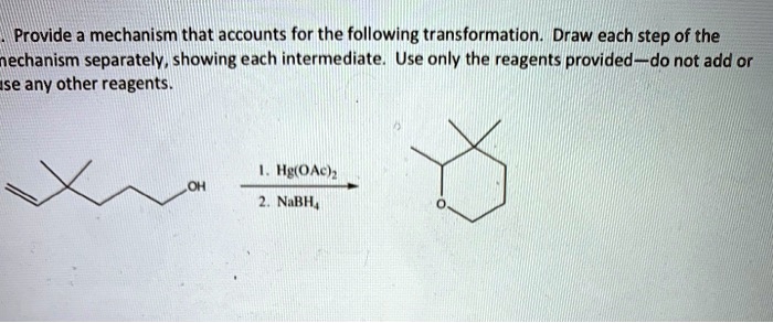 Solved Provide A Mechanism That Accounts For The Following