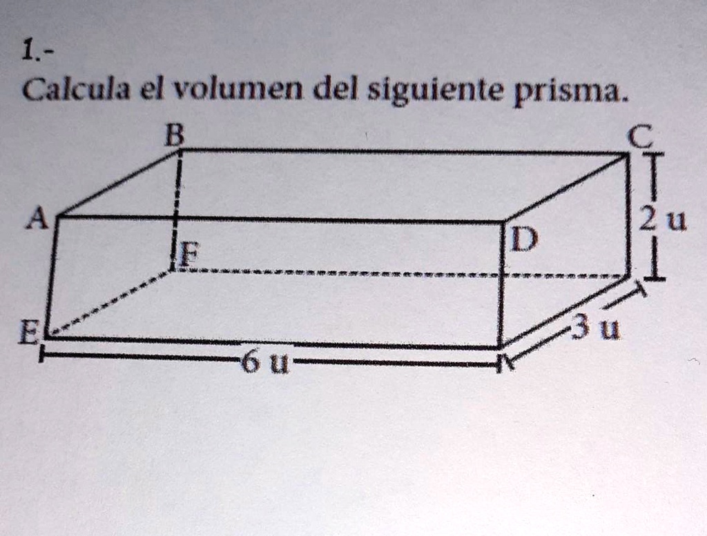 SOLVED 1 Calcula El Volumen Del Siguiente Prisma 1 Calcula El