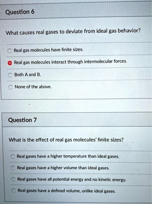 SOLVED Question 6 What Causes Real Gases To Deviate From Ideal Gas