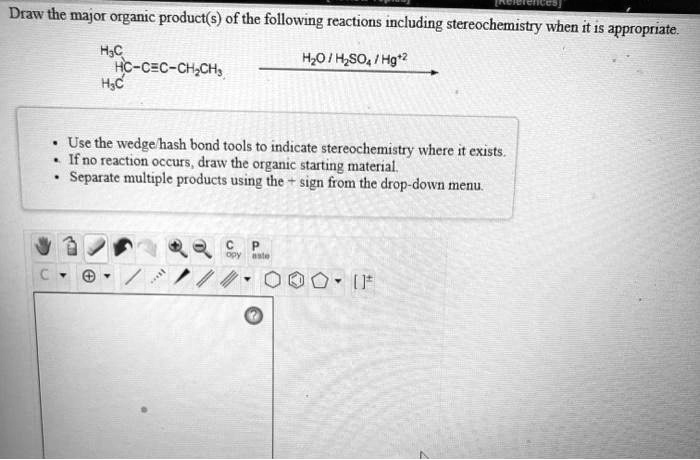 SOLVED Draw The Major Organic Product S Of The Following Reactions