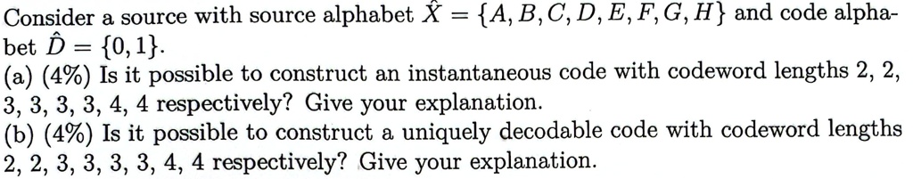 Solved Consider A Source With Source Alphabet X A B C D E F G H