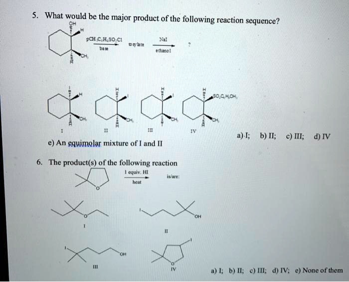 Solved What Would Be The Major Product Of The Following Reaction