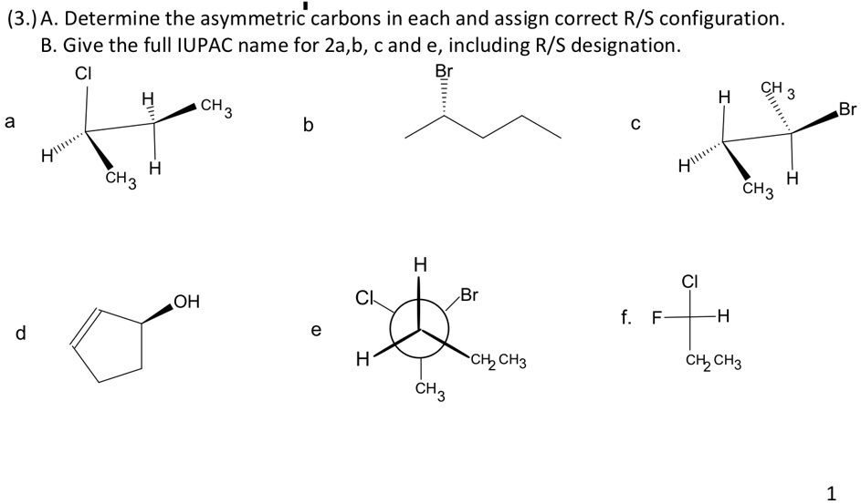 SOLVED 3 A Determine The Asymmetric Carbons In Each And Assign