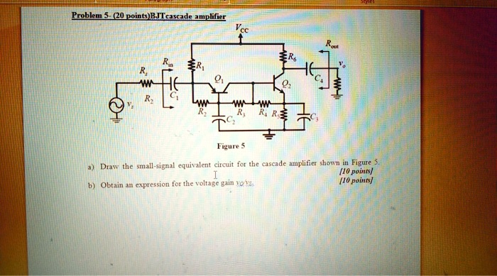 SOLVED Problem 5 20 Points BJTe Cascade Amplifier Figure 5 A Draw