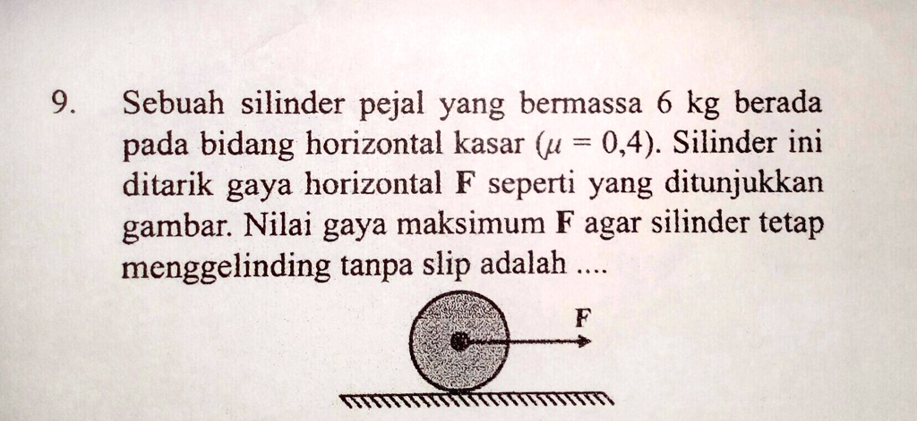 SOLVED Sebuah Silinder Pejal Yang Bermassa 6 Kg Berada Pada Bidang