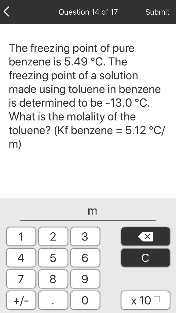 SOLVED Question 14 Of 17 Submit The Freezing Point Of Pure Benzene Is