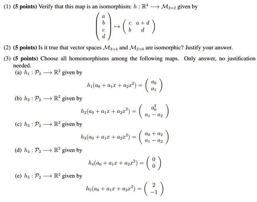 Solved Points Verify That This Map Is An Isomorphism H R M X Given