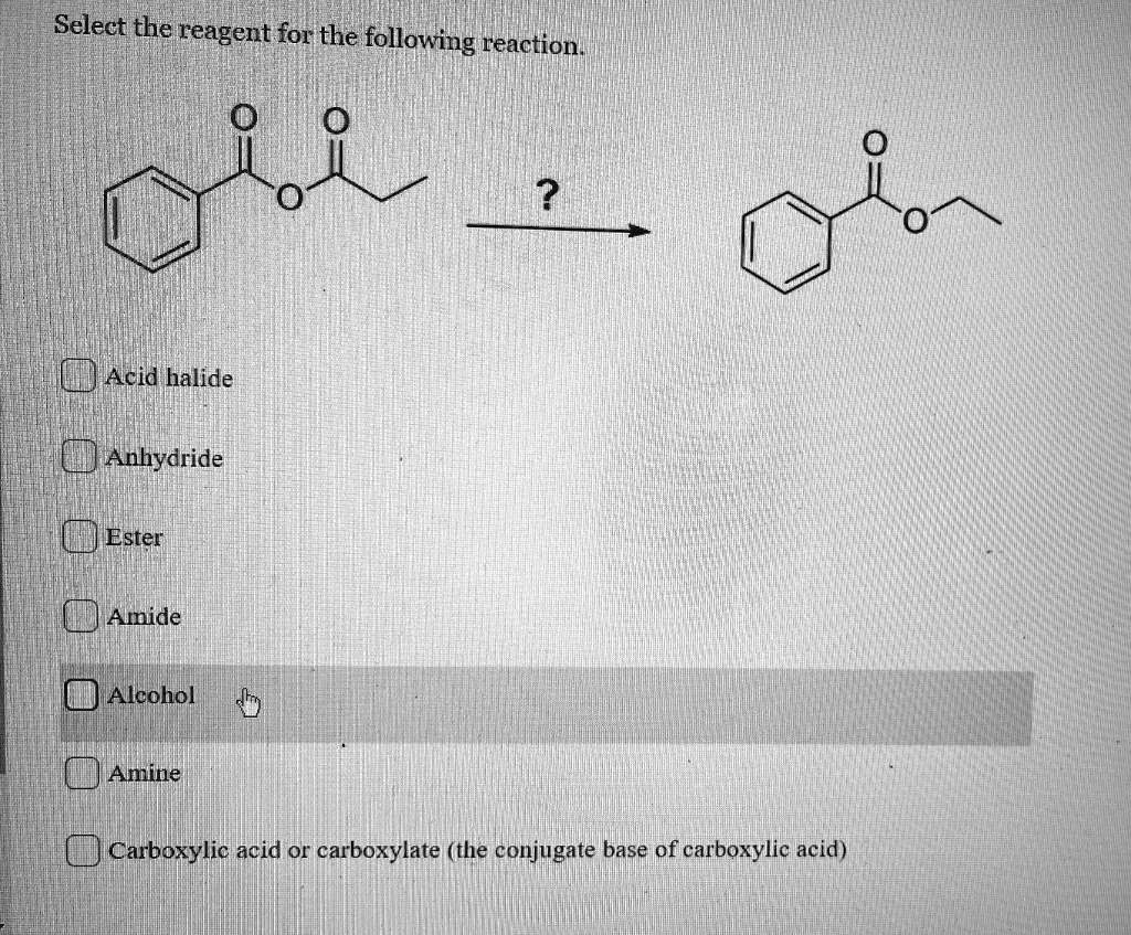 SOLVED Select The Reagent For The Following Reaction Acid Halide