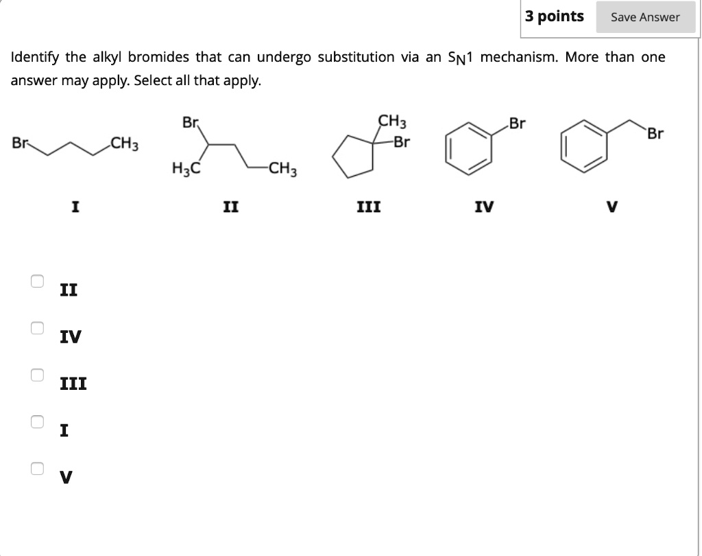 Solved Points Save Answer Identify The Alkyl Bromides That Can