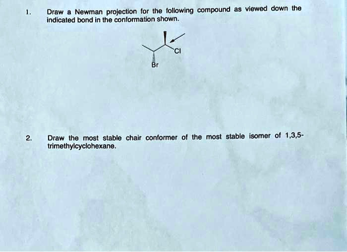 Solved Draw Newman Projection For The Following Compound As Viewed