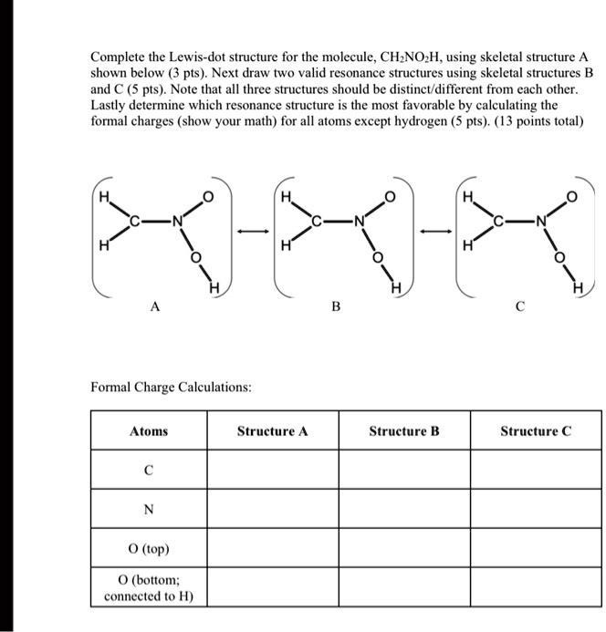 Complete The Lewis Dot Structure For The Molecule Chno H Using Skeletal