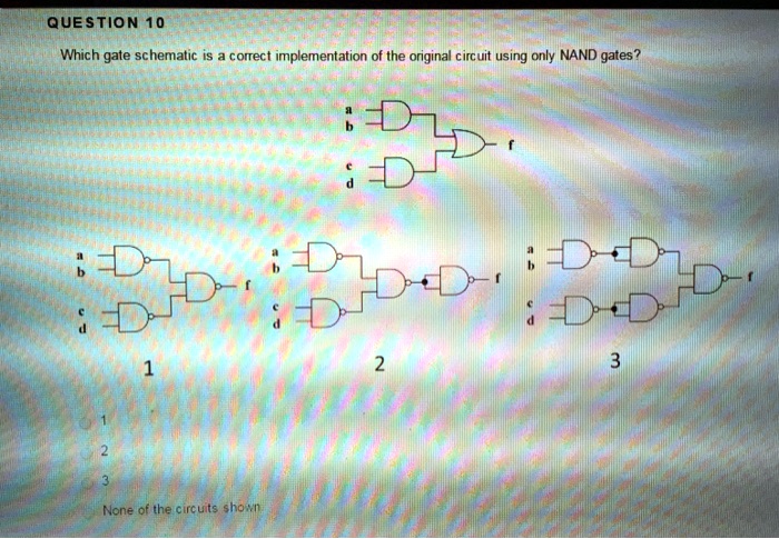 Video Solution Which Gate Schematic Is A Correct Implementation Of The