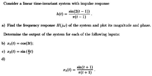 Solved Consider A Linear Time Invariant System With Impulse Response H