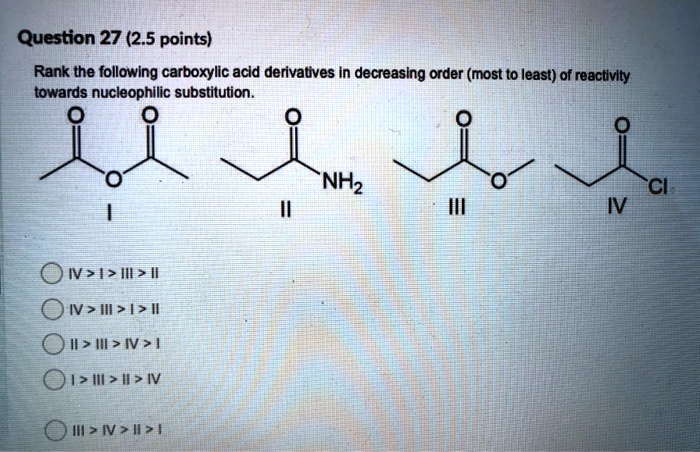 SOLVED Question 27 2 5 Points Rank The Following Carboxylic Acid