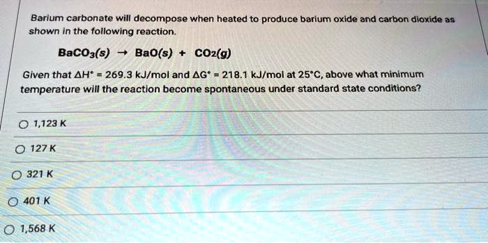 Solved Barium Carbonate Will Decompose When Heated To Produce Barium