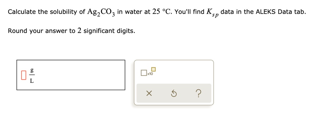 Solved Calculate The Solubility Of Ag Co In Water At C You Ll