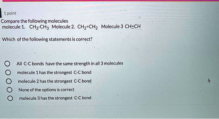 SOLVED Point Compare The Following Molecules Molecule 1 CH CH3