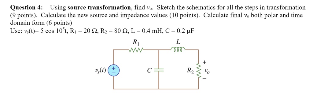 SOLVED Question 4 Using Source Transformation Find Vo Sketch The