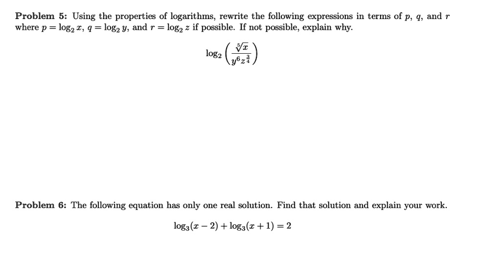 Problem 5 Using The Properties Of Logarithms Rewrite The Following