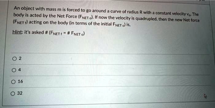 Solved An Object With Mass M Is Forced To G Around Curve Of Radius R