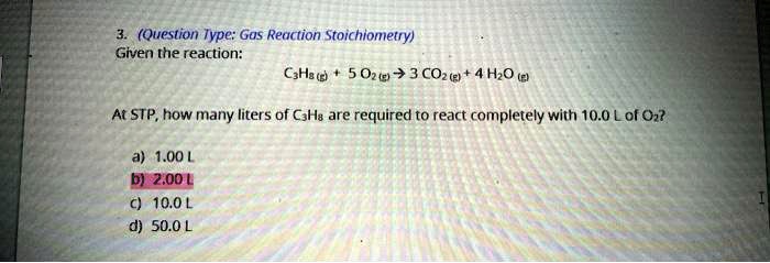 SOLVED Question Iype Gas Reaction Stoichiometry Given The Reaction