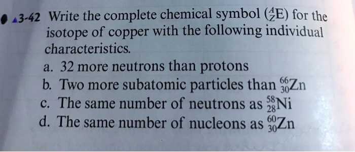 Solved Write The Complete Chemical Symbol E For The Isotope