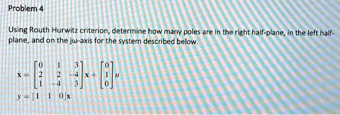 Solved Problem Using Routh Hurwitz Criterion Determine How Many Poles