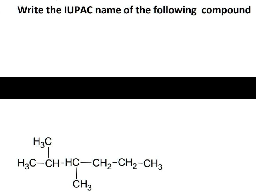 Solved Write The Iupac Name Of The Following Compound H C Hac Ch Hc