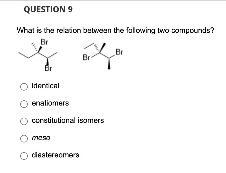 SOLVED QUESTION 9 What Is The Relation Between The Following Two