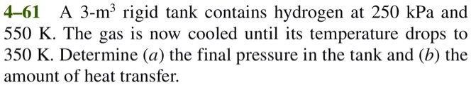 Solved A M Rigid Tank Contains Hydrogen At Kpa And K