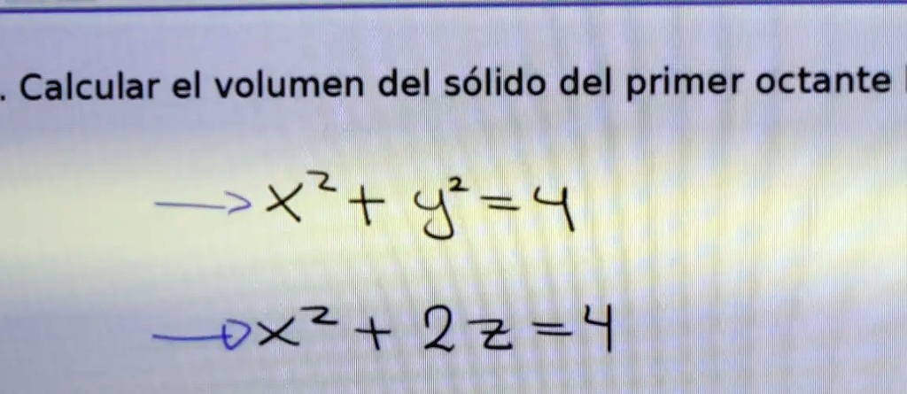 Solved Calcular El Volumen Del Solido Del Primer Octante Lxt Lxz