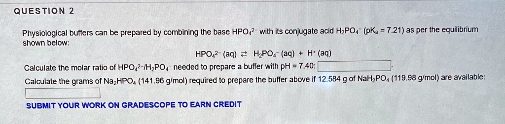 Solved Question Physiological Buffers Can Be Prepared By Combining