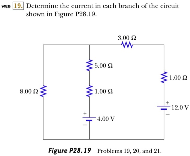 Solved Web Determine The Current In Each Branch Of The Circuit