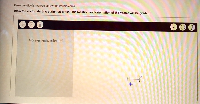 SOLVED Draw Tha Dipole Moment Arrow For Ihe Molecule Draw The Vector