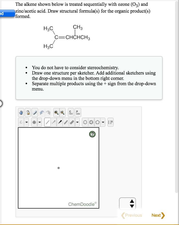 SOLVED The Alkene Shown Below Is Treated Sequentially With Ozone O3