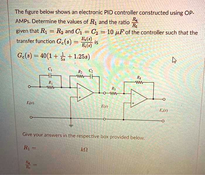 SOLVED The Figure Below Shows An Electronic PID Controller Constructed