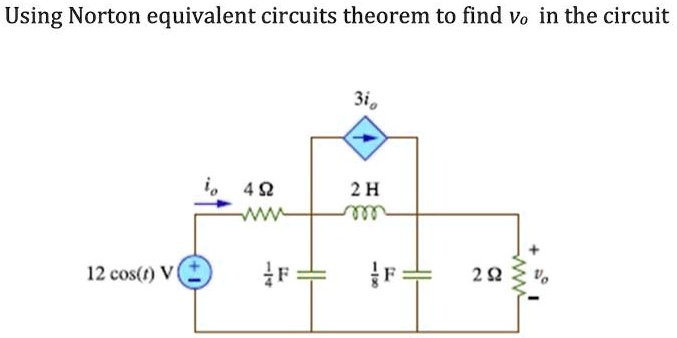 SOLVED Using Norton S Equivalent Circuit Theorem To Find Vo In The